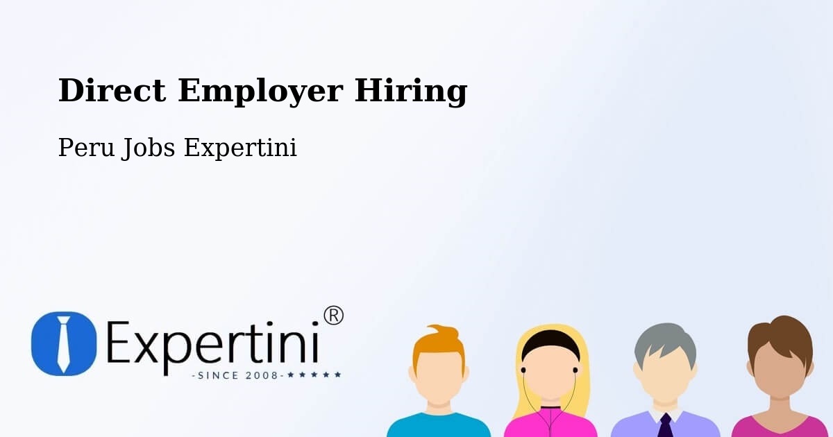 Direct Employer Hiring - Peru Jobs Expertini