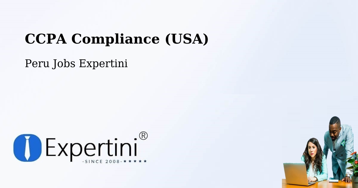 CCPA Privacy Rights & Compliance Notice – Peru - Peru Jobs Expertini