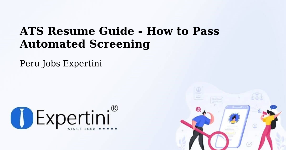 ATS Resume Guide - How to Pass Automated Screening - Peru Jobs Expertini