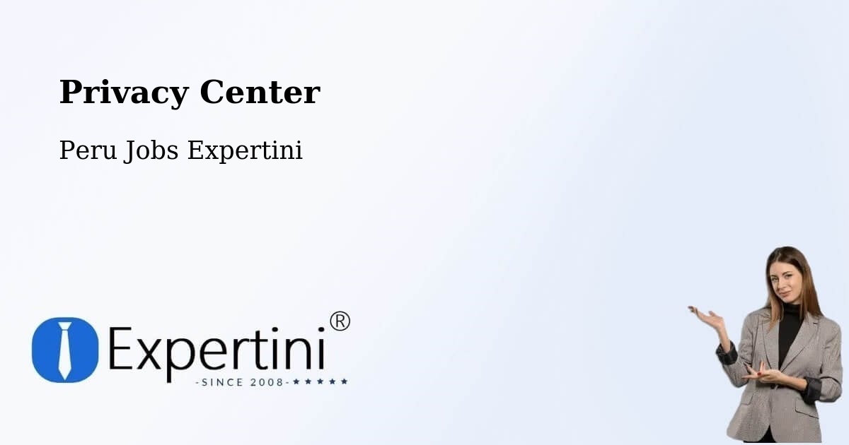 Privacy Center - Peru Jobs Expertini