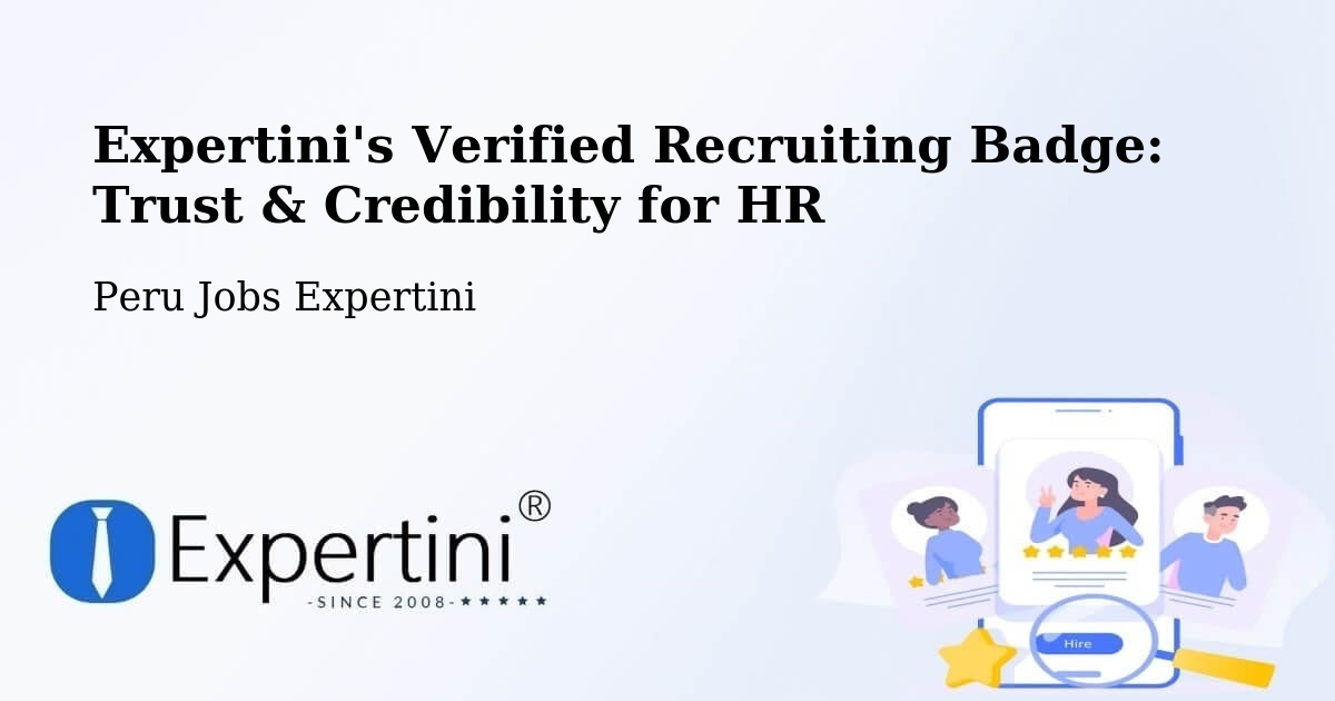 Expertini's Verified Recruiting Badge: Trust & Credibility for HR - Peru Jobs Expertini