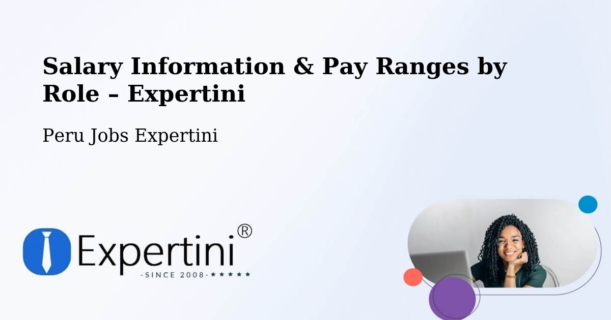 Salary Information & Pay Ranges – Peru - Peru Jobs Expertini